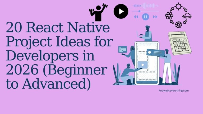 20 React Native Project Ideas for Developers in 2026 (Beginner to Advanced)