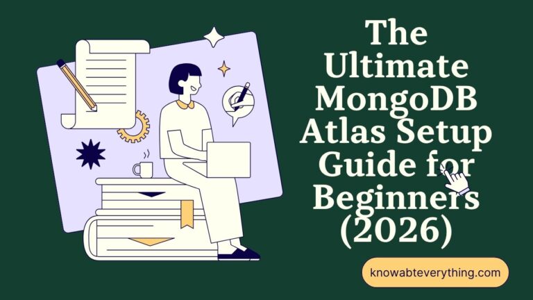 The Ultimate MongoDB Atlas Setup Guide for Beginners (2026)